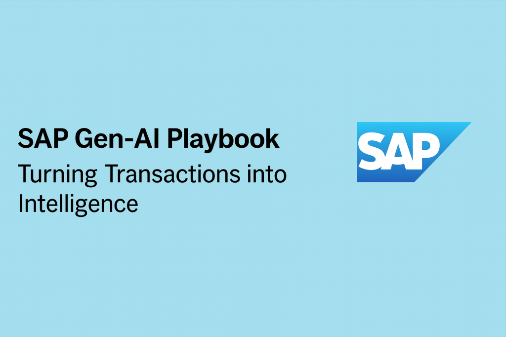 SAP Gen-AI Playbook: Turning Transactions into&nbsp;Intelligence