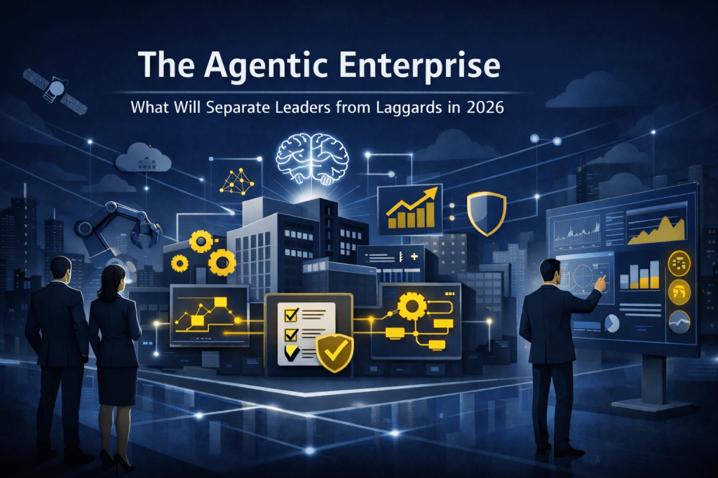 The Agentic Enterprise: What Will Separate Leaders from Laggards in&nbsp;2026